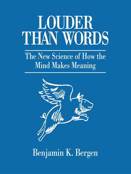 Title details for Louder Than Words by Benjamin K. Bergen - Available